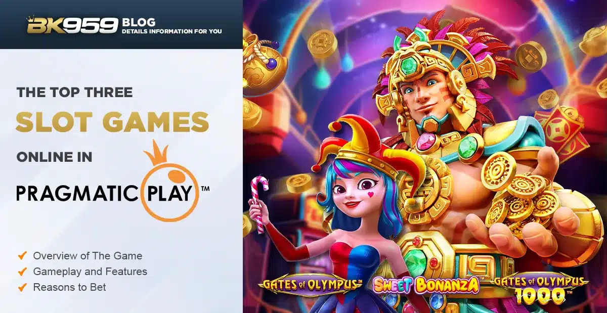 The Top Three Slot Games Online on Pragmatic Play